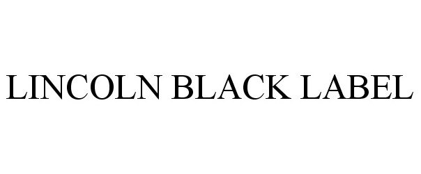 Trademark Logo LINCOLN BLACK LABEL