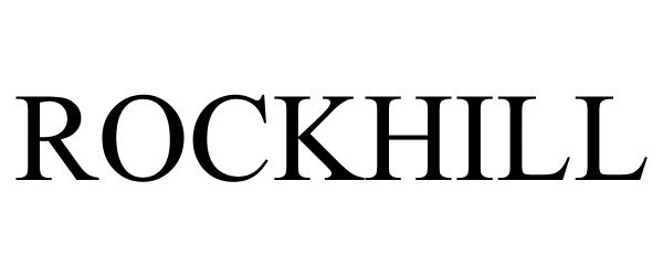 Trademark Logo ROCKHILL