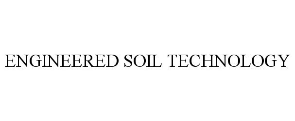  ENGINEERED SOIL TECHNOLOGY