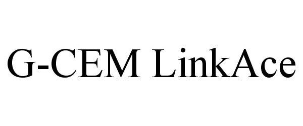 Trademark Logo G-CEM LINKACE