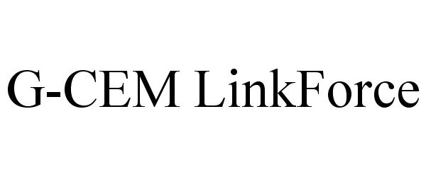 Trademark Logo G-CEM LINKFORCE