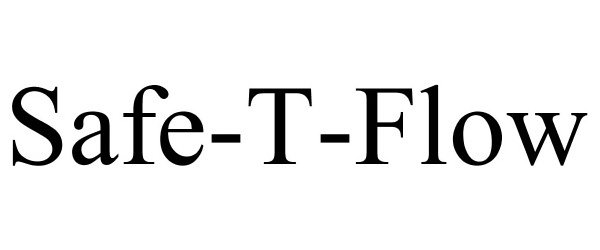 Trademark Logo SAFE-T-FLOW