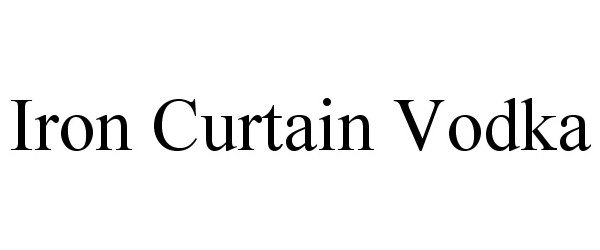 Trademark Logo IRON CURTAIN VODKA