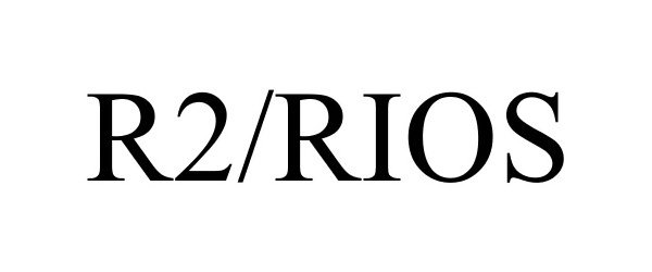 Trademark Logo R2/RIOS