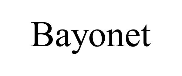 Trademark Logo BAYONET