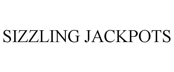 Trademark Logo SIZZLING JACKPOTS