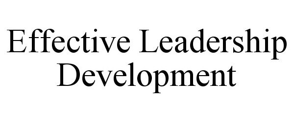 Trademark Logo EFFECTIVE LEADERSHIP DEVELOPMENT