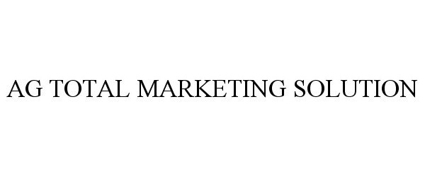  AG TOTAL MARKETING SOLUTION