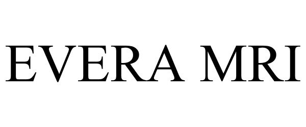 Trademark Logo EVERA MRI