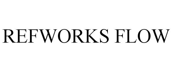 Trademark Logo REFWORKS FLOW