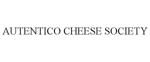  AUTENTICO CHEESE SOCIETY