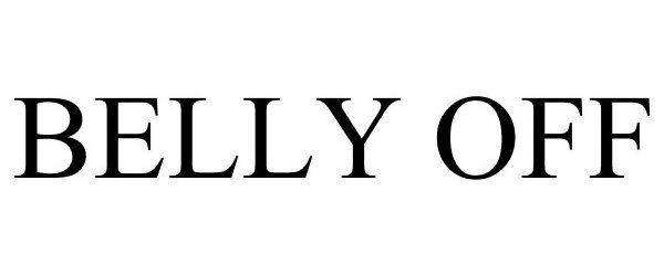 Trademark Logo BELLY OFF