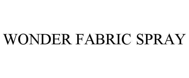 Trademark Logo WONDER FABRIC SPRAY