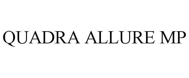 Trademark Logo QUADRA ALLURE MP