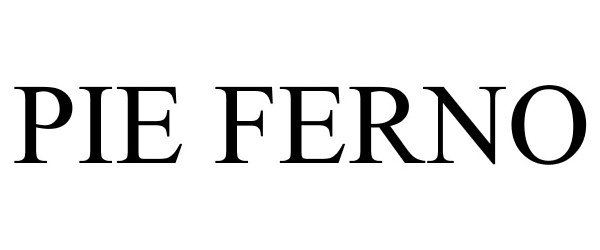 Trademark Logo PIE FERNO