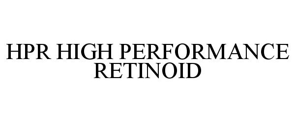  HPR HIGH PERFORMANCE RETINOID