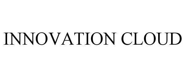 Trademark Logo INNOVATION CLOUD