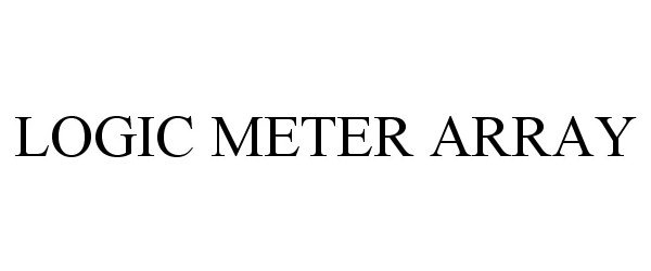 Trademark Logo LOGIC METER ARRAY