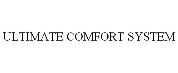  ULTIMATE COMFORT SYSTEM