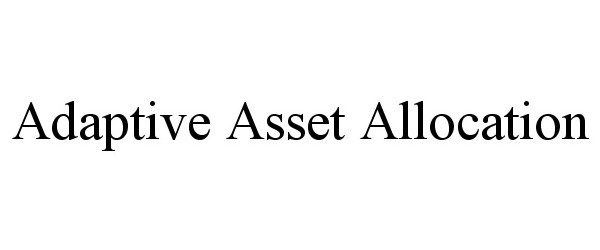  ADAPTIVE ASSET ALLOCATION