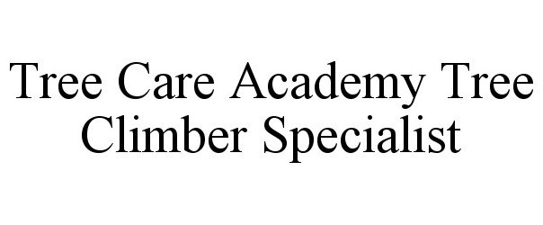  TREE CARE ACADEMY TREE CLIMBER SPECIALIST