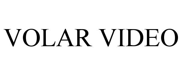Trademark Logo VOLAR VIDEO