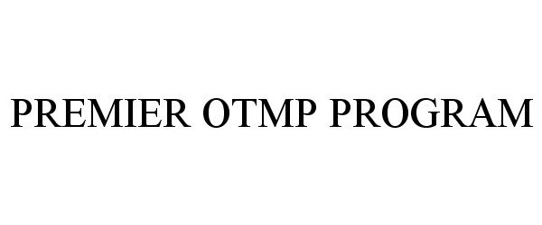  PREMIER OTMP PROGRAM