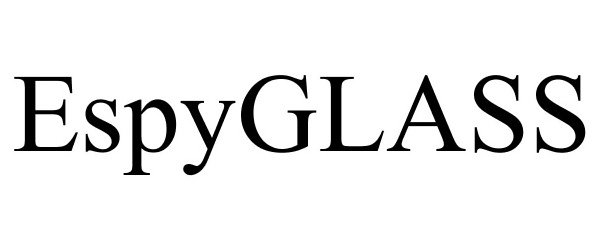 Trademark Logo ESPYGLASS