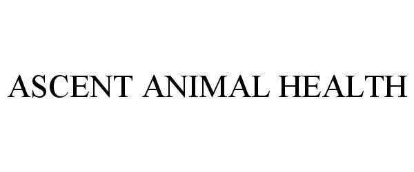  ASCENT ANIMAL HEALTH