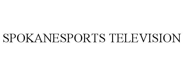 Trademark Logo SPOKANESPORTS TELEVISION