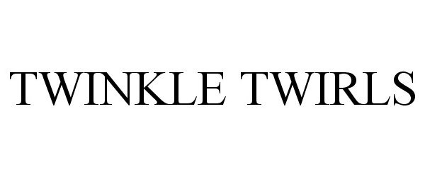  TWINKLE TWIRLS