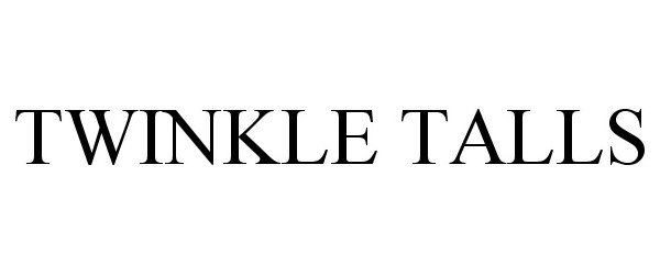  TWINKLE TALLS