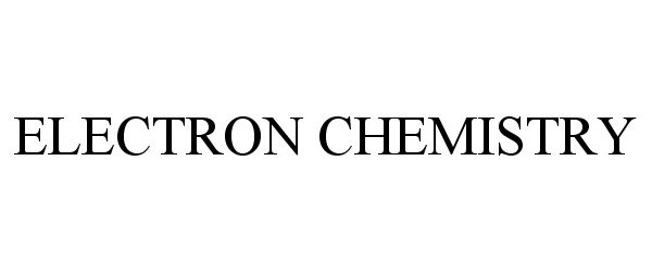 Trademark Logo ELECTRON CHEMISTRY