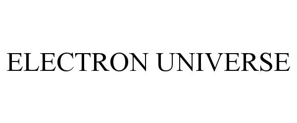 Trademark Logo ELECTRON UNIVERSE