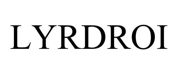 Trademark Logo LYRDROI