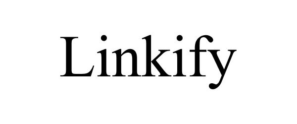 Trademark Logo LINKIFY