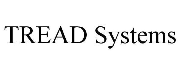  TREAD SYSTEMS