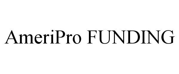 Trademark Logo AMERIPRO FUNDING