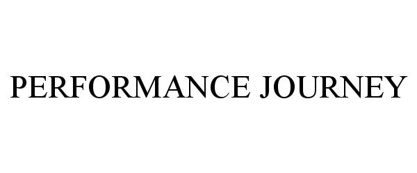 Trademark Logo PERFORMANCE JOURNEY