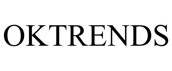 Trademark Logo OKTRENDS