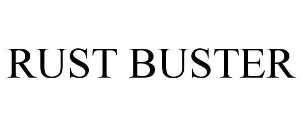 Trademark Logo RUST BUSTER