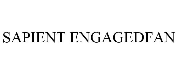 Trademark Logo SAPIENT ENGAGEDFAN