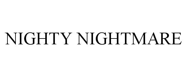 Trademark Logo NIGHTY NIGHTMARE