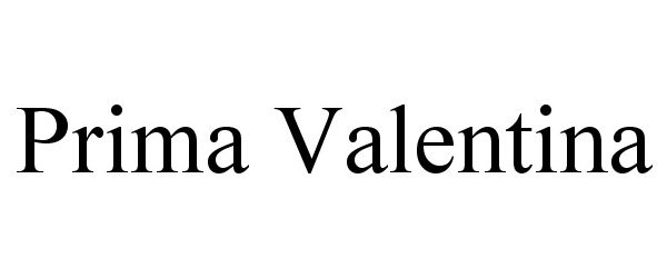 Trademark Logo PRIMA VALENTINA