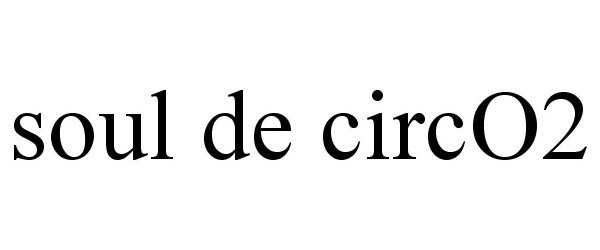 Trademark Logo SOUL DE CIRCO2