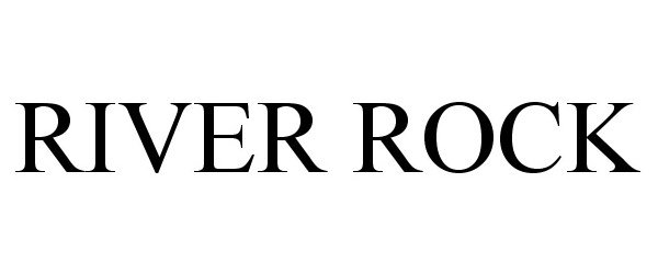 Trademark Logo RIVER ROCK