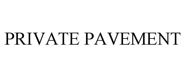  PRIVATE PAVEMENT