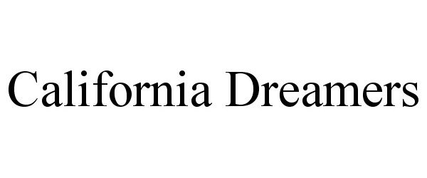 CALIFORNIA DREAMERS