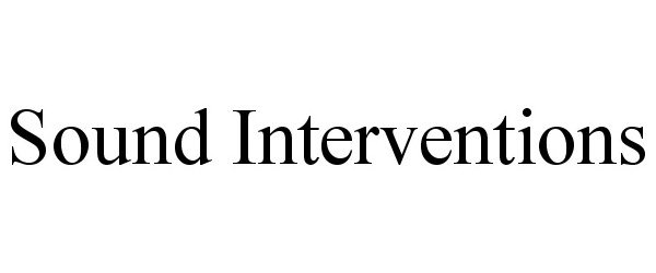Trademark Logo SOUND INTERVENTIONS