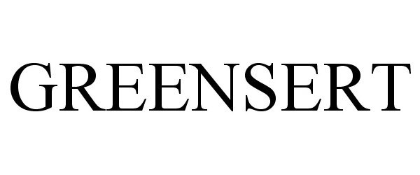 Trademark Logo GREENSERT